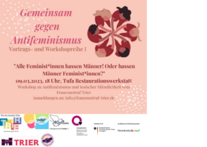 Gemeinsam gegen Antifeminismus - Vortrags- und Workshopreihe @ TUFA Restaurantionswerkstatt